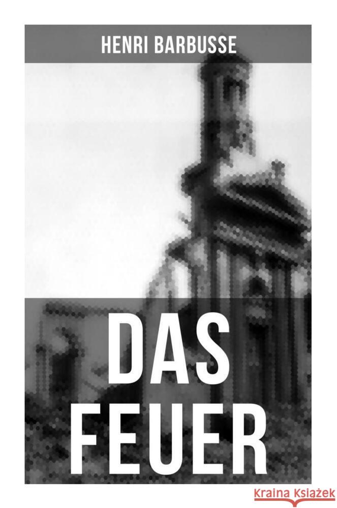 DAS FEUER Barbusse, Henri 9788027255016 Musaicum Books - książka