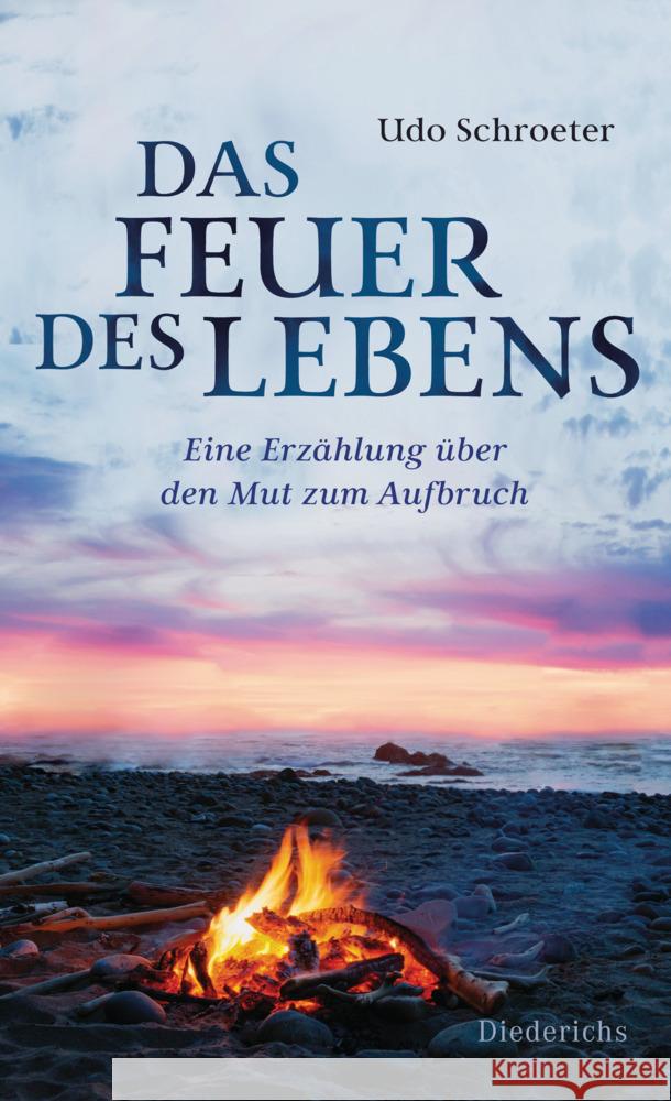 Das Feuer des Lebens Schroeter, Udo 9783424351194 Diederichs - książka
