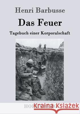 Das Feuer: Tagebuch einer Korporalschaft Henri Barbusse 9783843072809 Hofenberg - książka