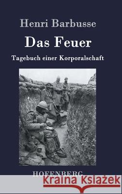 Das Feuer: Tagebuch einer Korporalschaft Henri Barbusse 9783843072816 Hofenberg - książka