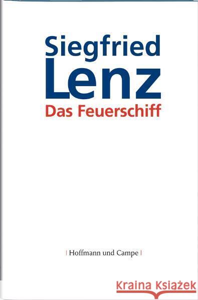 Das Feuerschiff : Erzählung Lenz, Siegfried 9783455042160 Hoffmann und Campe - książka