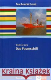 Das Feuerschiff : Texte & Materialien. Ab 9./10. Schuljahr Lenz, Siegfried Pohle, Karin  9783122626501 Klett - książka