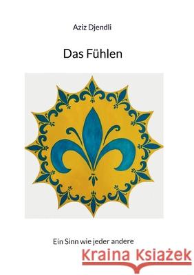 Das F?hlen: Ein Sinn wie jeder andere Aziz Djendli 9783759749765 Bod - Books on Demand - książka