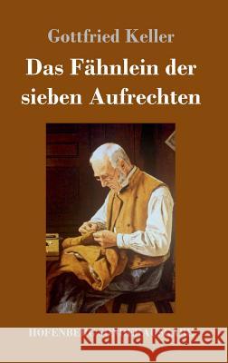 Das Fähnlein der sieben Aufrechten Gottfried Keller 9783743722989 Hofenberg - książka