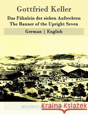 Das Fähnlein der sieben Aufrechten / The Banner of the Upright Seven: German - English Thomas, Calvin 9781507744710 Createspace - książka