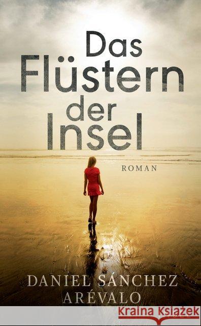 Das Flüstern der Insel : Roman Sánchez Arévalo, Daniel 9783458363248 Insel Verlag - książka