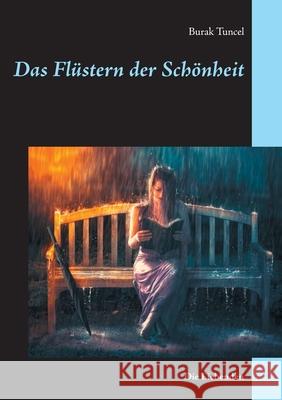 Das Flüstern der Schönheit: Die Liebenden Burak Tuncel 9783752898149 Books on Demand - książka