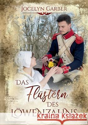 Das Flüstern des Löwenzahns Jocelyn Garber 9783756888382 Books on Demand - książka