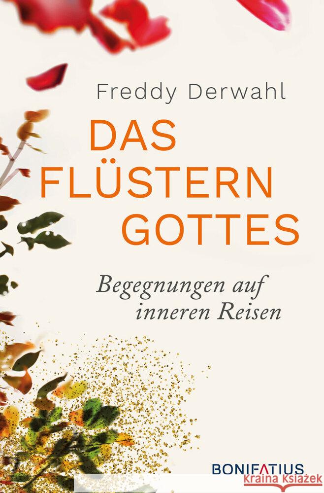 Das Flüstern Gottes Derwahl, Freddy 9783897108899 Bonifatius-Verlag - książka