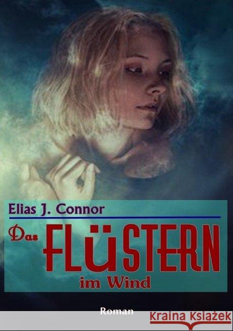 Das Flüstern im Wind Connor, Elias J. 9783746790671 epubli - książka