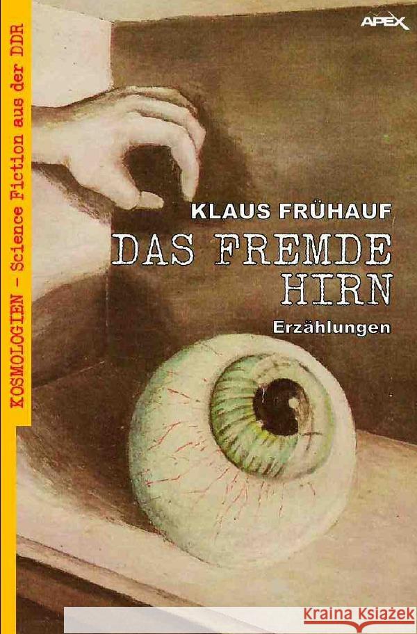 DAS FREMDE HIRN Frühauf, Klaus 9783756517008 epubli - książka