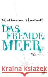 Das Fremde Meer : Roman Hartwell, Katharina 9783833309908 Berlin Verlag Taschenbuch - książka