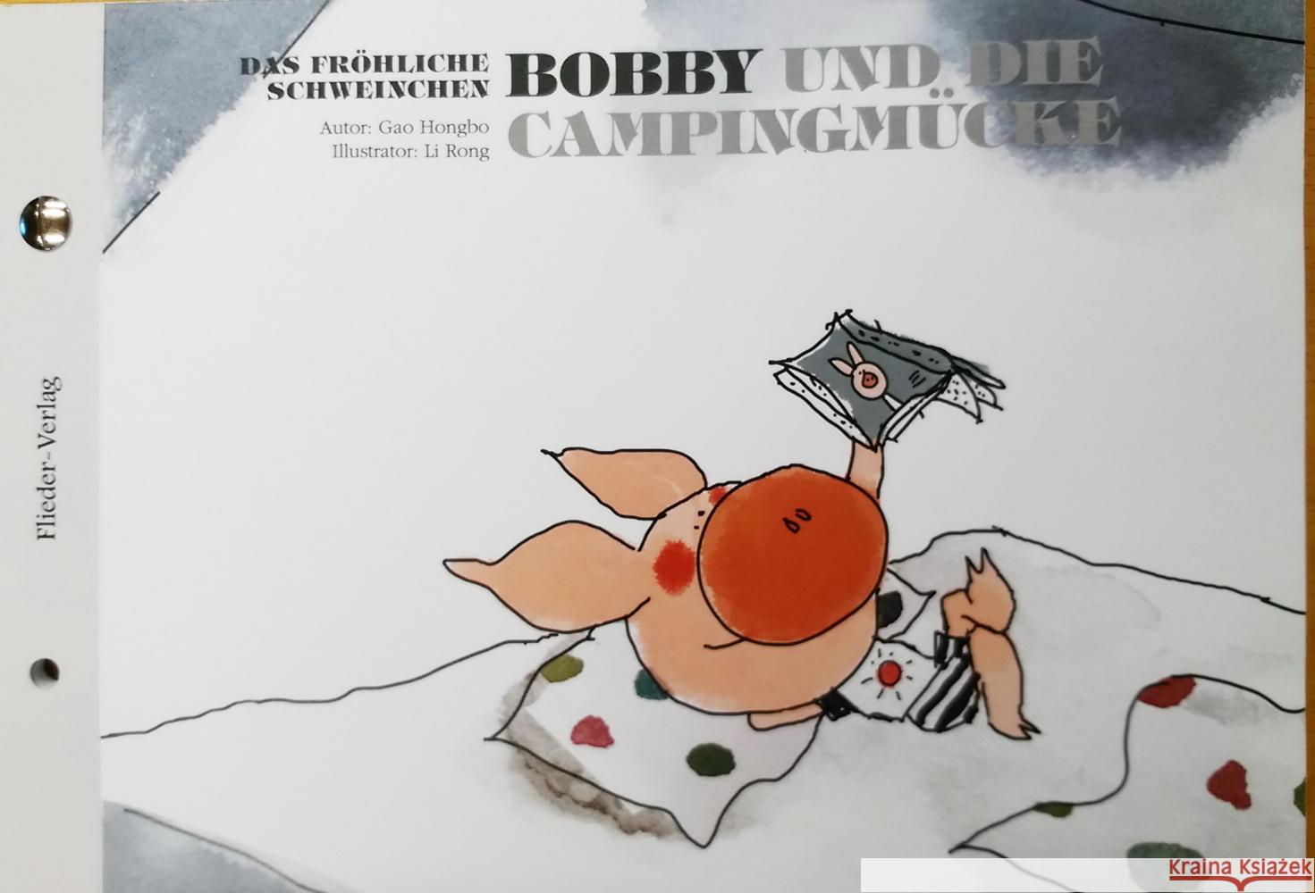 Das fröhliche Schweinchen Bobby und der goldene Phönix / Das fröhliche Schweinchen Bobby und die Campingmücke Gao, Hongbo 9783942056069 Flieder Verlag - książka