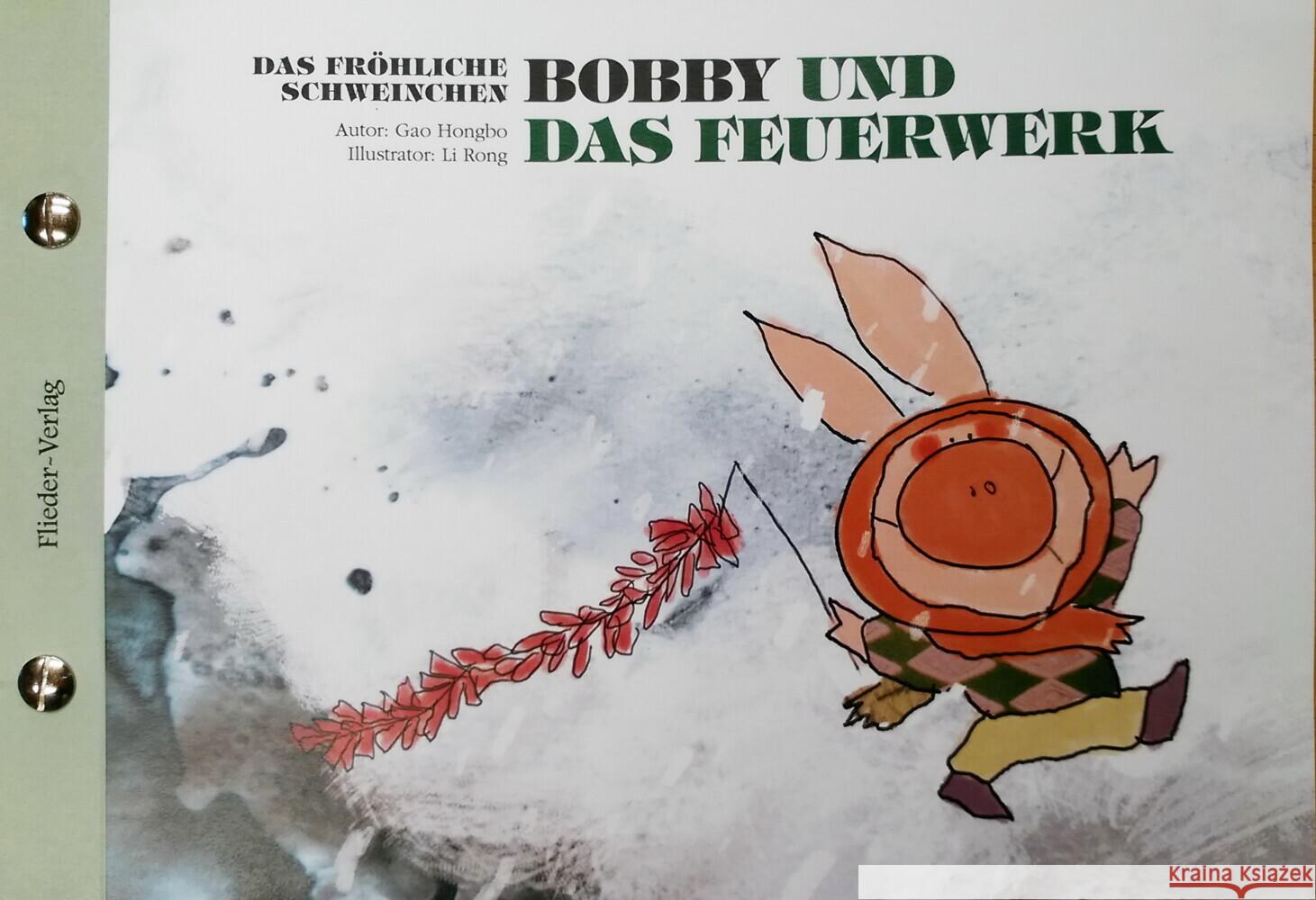 Das fröhliche Schweinchen Bobby und der Kraulmeister / Das fröhliche Schweinchen Bobby und das Feuerwerk Gao, Hongbo 9783942056083 Flieder Verlag - książka