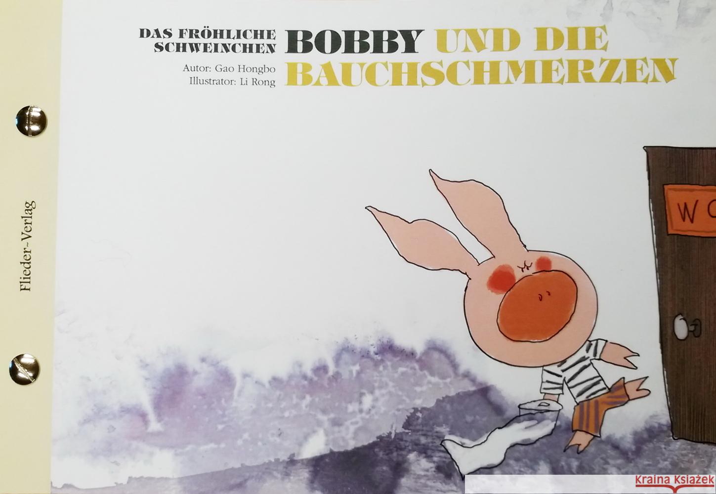 Das fröhliche Schweinchen Bobby und die Bauchschmerzen / Das fröhliche Schweinchen Bobby und die Frühlingspollen Gao, Hongbo 9783942056045 Flieder Verlag - książka