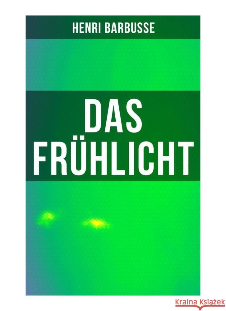Das Frühlicht Barbusse, Henri 9788027255498 Musaicum Books - książka