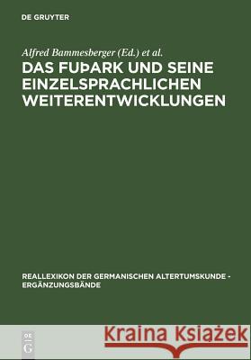 Das fuÞark und seine einzelsprachlichen Weiterentwicklungen Bammesberger, Alfred 9783110190083 Walter de Gruyter - książka