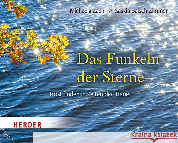 Das Funkeln der Sterne Zach, Michaela, Baisch-Zimmer, Saskia 9783451033322 Herder, Freiburg - książka