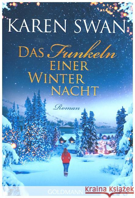 Das Funkeln einer Winternacht : Roman Swan, Karen 9783442489329 Goldmann - książka