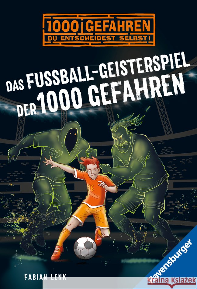 Das Fußball-Geisterspiel der 1000 Gefahren Lenk, Fabian 9783473524570 Ravensburger Verlag - książka