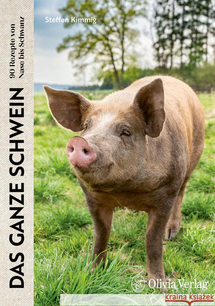 Das ganze Schwein Kimmig, Steffen 9783982153087 Olivia Verlag - książka