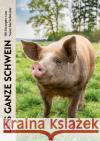 Das ganze Schwein Kimmig, Steffen 9783982153087 Olivia Verlag