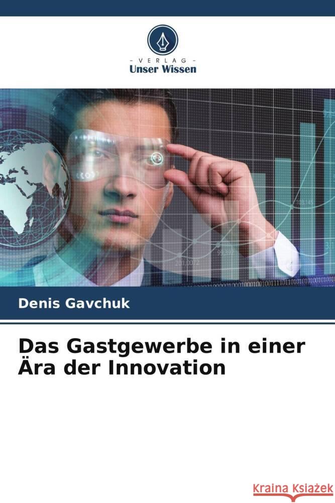 Das Gastgewerbe in einer ?ra der Innovation Denis Gavchuk 9786208050719 Verlag Unser Wissen - książka