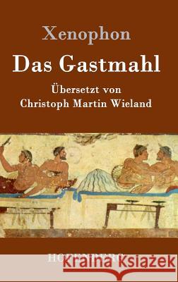 Das Gastmahl Xenophon 9783843051743 Hofenberg - książka