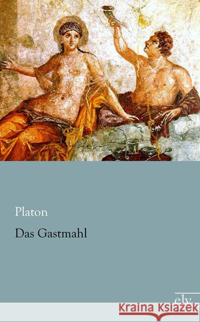 Das Gastmahl Platon 9783959090681 Europäischer Literaturverlag - książka