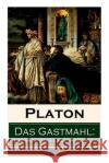 Das Gastmahl: Gespr�ch �ber Liebe und Erotik: Das Symposion - Dialog �ber den Eros Platon, Franz Susemihl 9788026859420 e-artnow