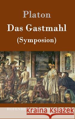 Das Gastmahl: (Symposion) Platon 9783843015714 Hofenberg - książka