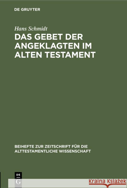 Das Gebet Der Angeklagten Im Alten Testament Hans Schmidt 9783110984910 De Gruyter - książka