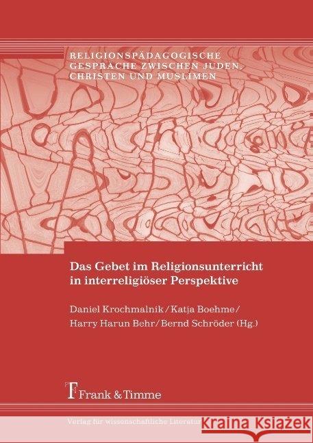 Das Gebet im Religionsunterricht in interreligiöser Perspektive  9783732900565 Frank & Timme - książka