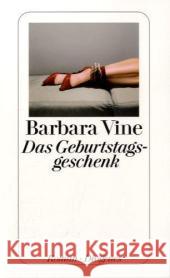 Das Geburtstagsgeschenk : Roman Vine, Barbara Orth-Guttmann, Renate   9783257240603 Diogenes - książka