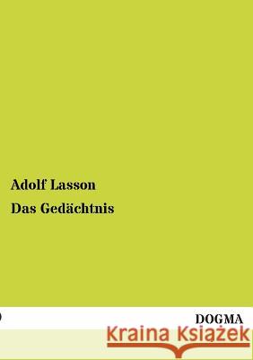 Das Gedächtnis Lasson, Adolf 9783955074401 Dogma - książka