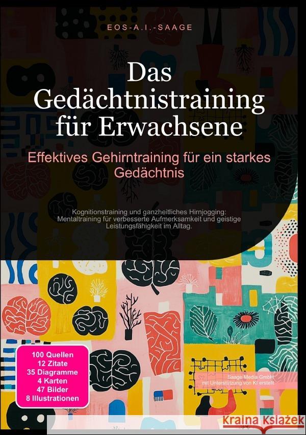 Das Gedächtnistraining für Erwachsene: Effektives Gehirntraining für ein starkes Gedächtnis A. I. Saage, D. Eos 9783819779039 epubli - książka