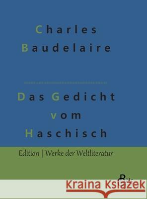 Das Gedicht vom Haschisch Charles Baudelaire, Redaktion Gröls-Verlag 9783966374668 Grols Verlag - książka