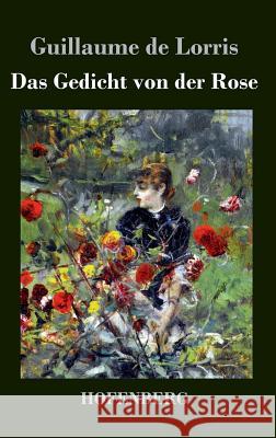 Das Gedicht von der Rose Guillaume de Lorris 9783843048392 Hofenberg - książka