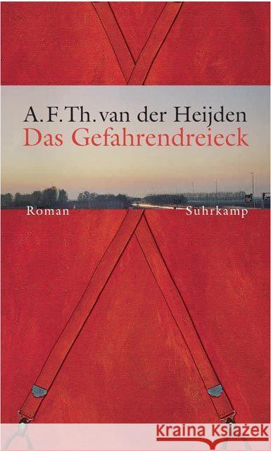 Das Gefahrendreieck : Roman. Aus d. Niederländ. v. Helga van Beuningen Heijden, Adrianus Fr. Th. van der 9783518411353 Suhrkamp - książka