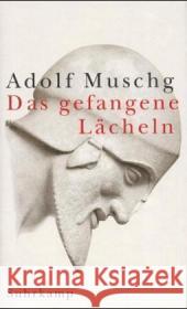 Das gefangene Lächeln Muschg, Adolf 9783518413517 Suhrkamp Verlag - książka