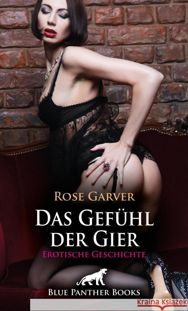 Das Gefühl der Gier | Erotische Geschichte + 1 weitere Geschichte Garver, Rose, Bulenda, Doris E. M. 9783756191673 blue panther books - książka