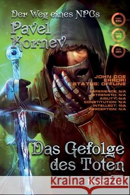 Das Gefolge des Toten (Der Weg eines NPCs Buch # 3): LitRPG-Serie Pavel Kornev 9788076191624 Magic Dome Books - książka