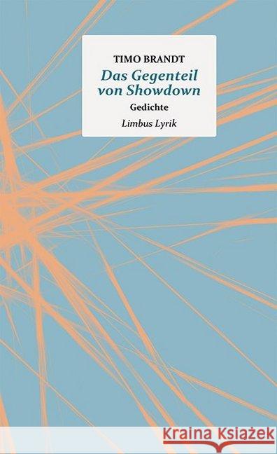 Das Gegenteil von Showdown : Gedichte Brandt, Timo 9783990391693 Limbus Verlag - książka