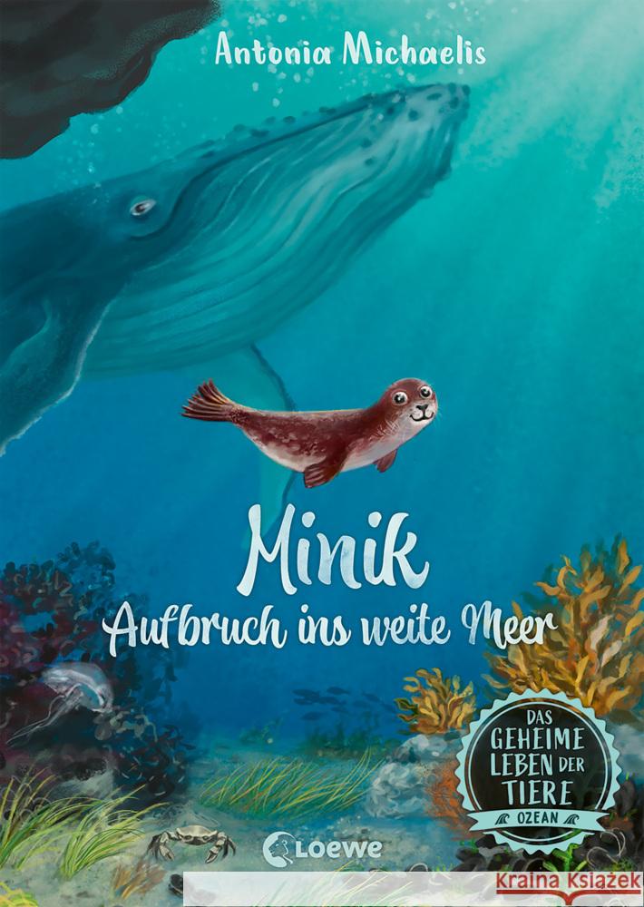 Das geheime Leben der Tiere (Ozean, Band 1) - Minik - Aufbruch ins weite Meer Michaelis, Antonia 9783743211360 Loewe - książka