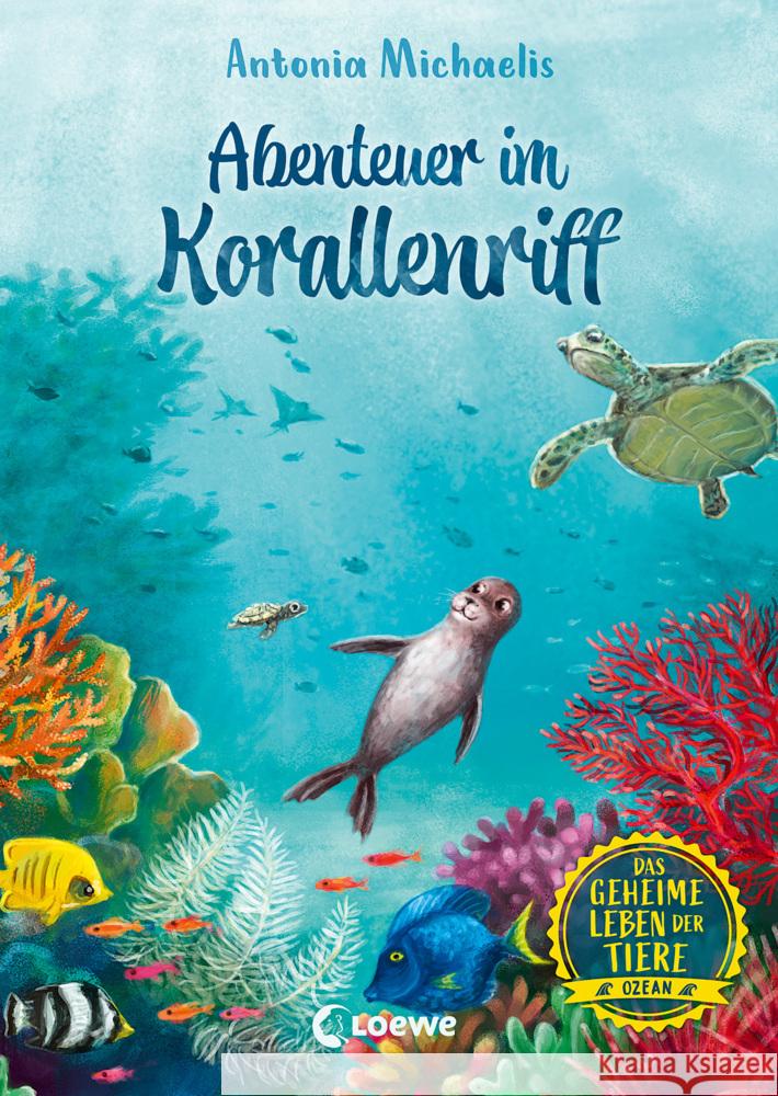 Das geheime Leben der Tiere (Ozean, Band 3) - Abenteuer im Korallenriff Michaelis, Antonia 9783743212558 Loewe - książka