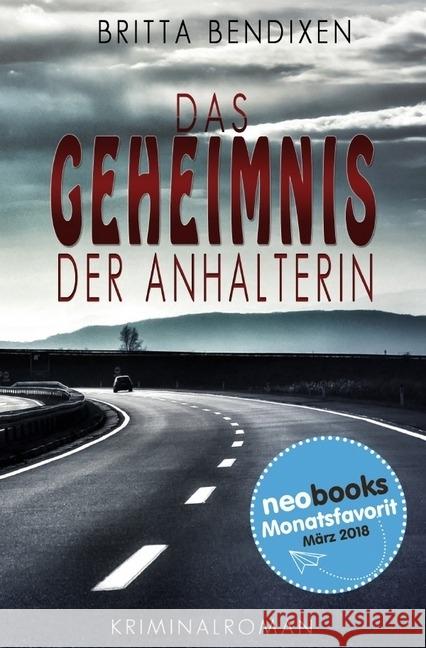 Das Geheimnis der Anhalterin Bendixen, Britta 9783746713830 epubli - książka