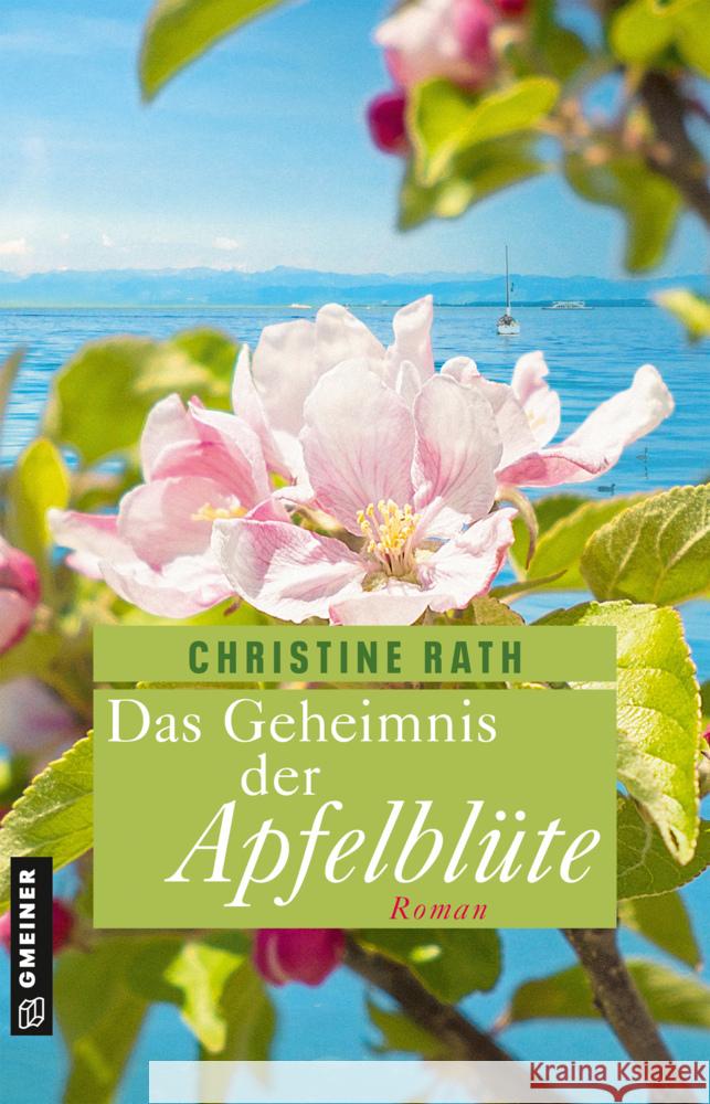 Das Geheimnis der Apfelblüte Rath, Christine 9783839201121 Gmeiner-Verlag - książka