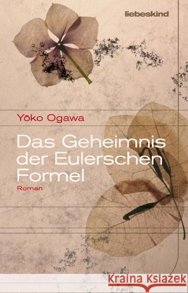 Das Geheimnis der Eulerschen Formel : Roman Ogawa, Yoko 9783935890885 Liebeskind - książka