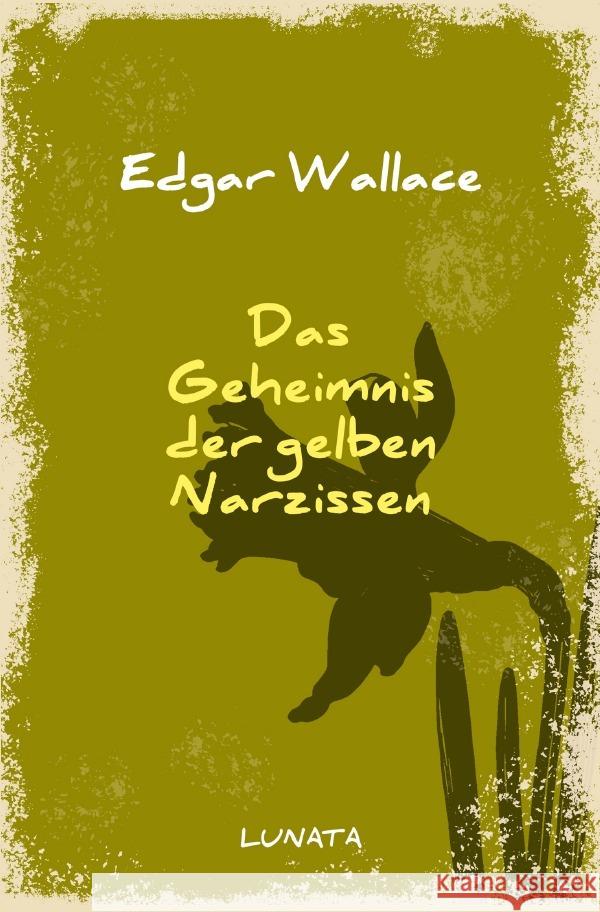 Das Geheimnis der gelben Narzissen Wallace, Edgar 9783752946079 epubli - książka