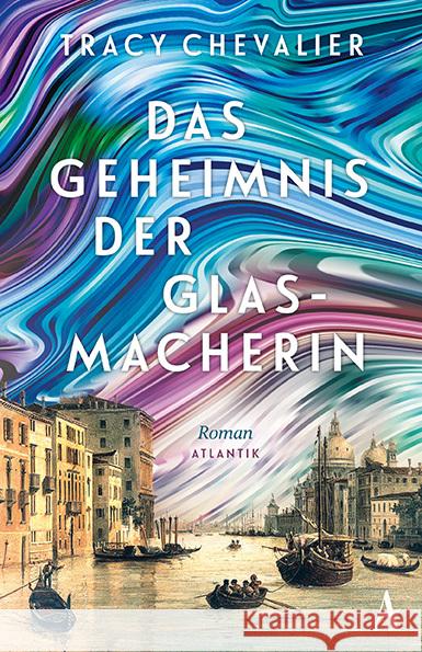 Das Geheimnis der Glasmacherin Chevalier, Tracy 9783455020977 Atlantik Verlag - książka
